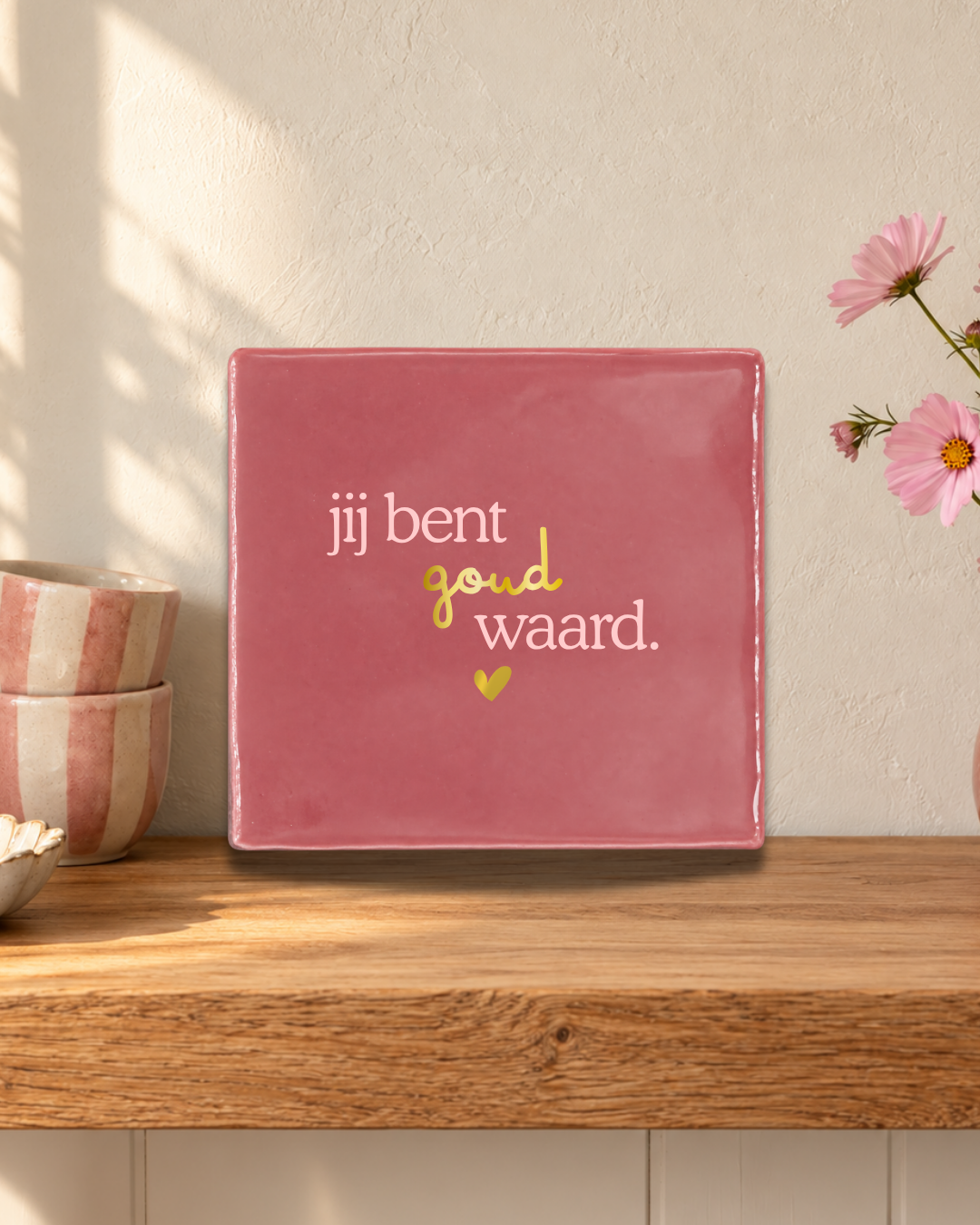 Jij bent goud waard Tegeltje