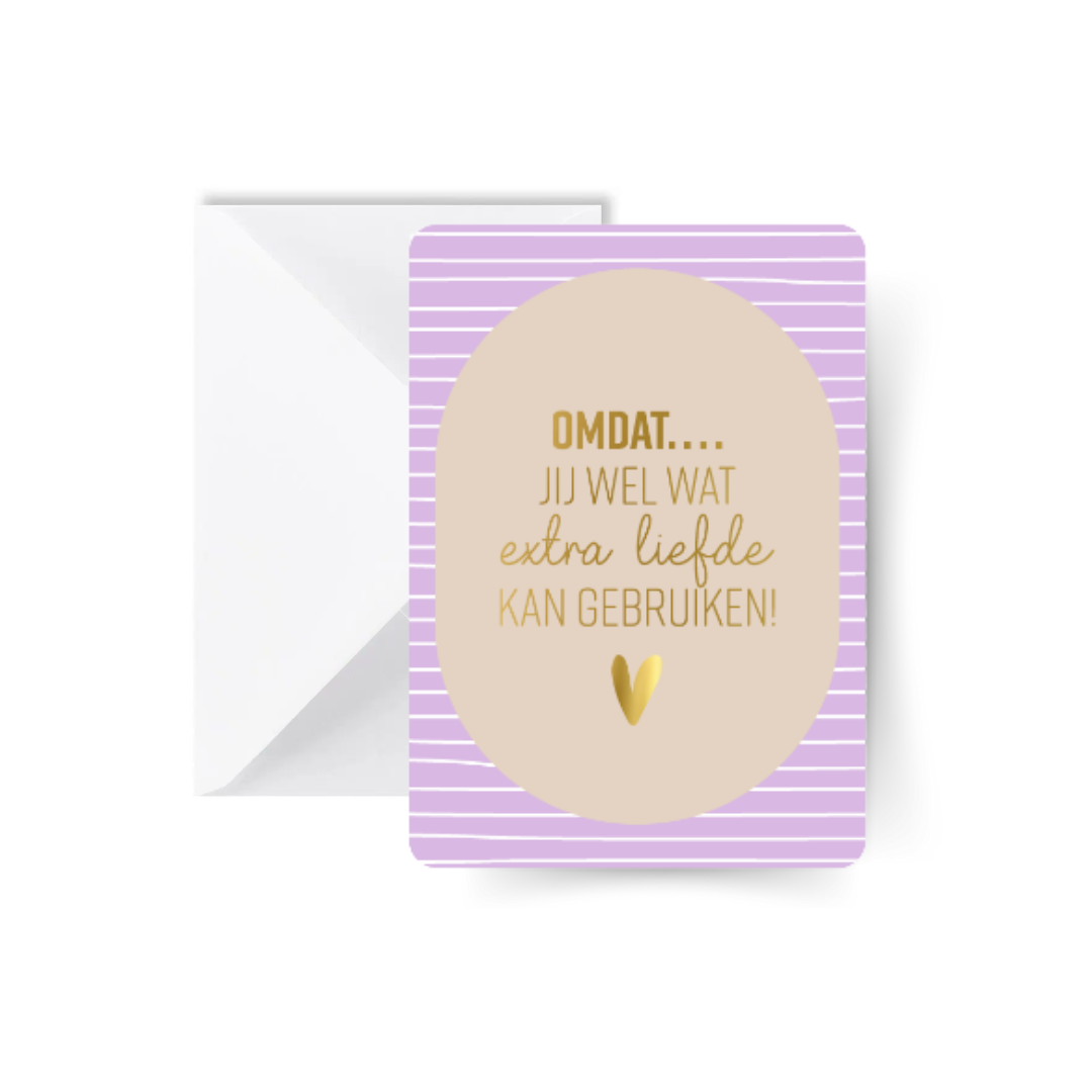 Parce que vous méritez un peu plus d'amour… Carte avec enveloppe